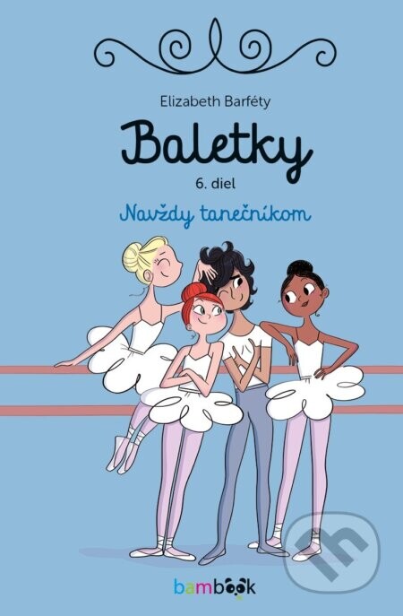 Baletky, VI. diel - Elizabeth Barféty