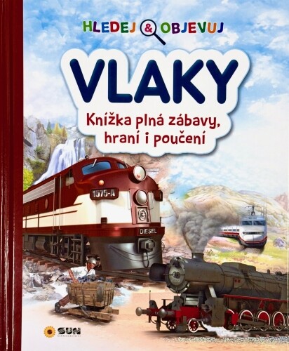 VLAKY - Hledej a objevuj - Knížka plná zábavy, hraní i poučení | Neuveden