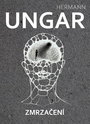 Zmrzačení - Hermann Ungar