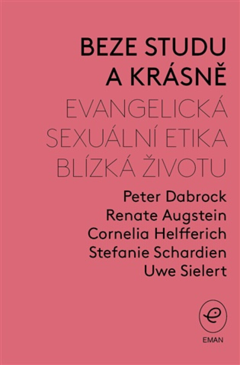 Beze studu a krásně - Renate Augstein, Peter Dabrock, Cornelia Helfferich, Stefanie Schardien, Uwe Sielert