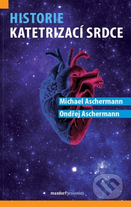 Historie katetrizací srdce - Michael Aschermann