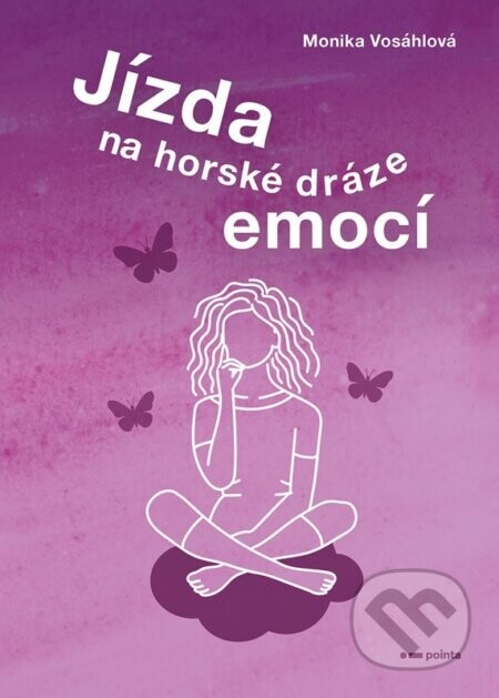 Jízda na horské dráze emocí - Monika Vosáhlová