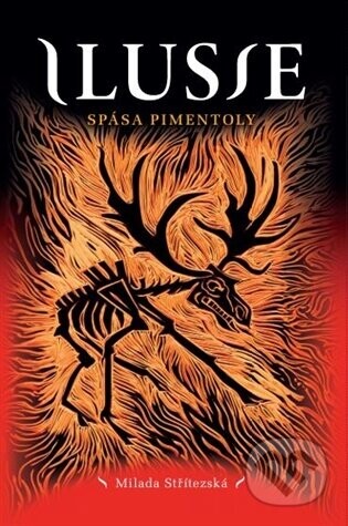 Ilusie - Spása Pimentoly - Milada Střítezská