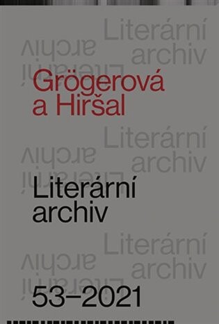 Literární archiv 53/2021 - Grögerová a Hiršal
