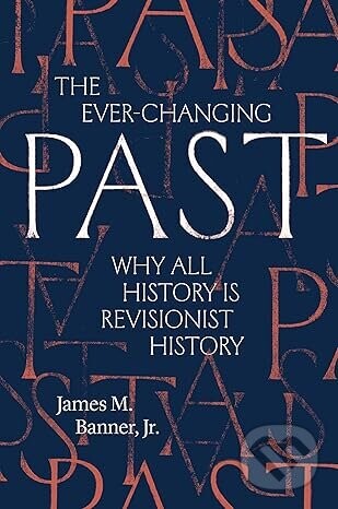 The Ever-Changing Past