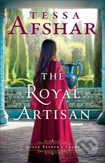 The Royal Artisan - Tessa Afshar