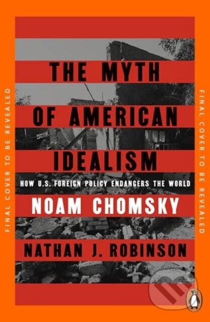 The Myth of American Idealism - Noam Chomsky