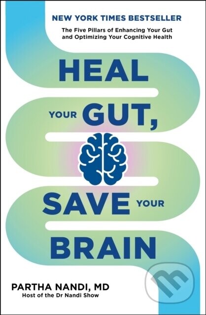 Heal Your Gut, Save Your Brain - Dr Partha Nandi