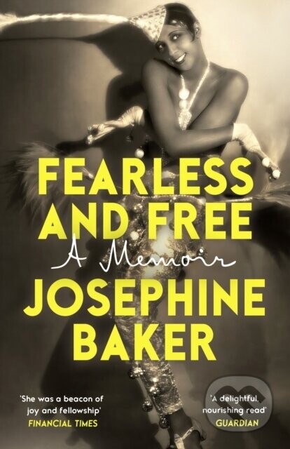 Fearless and Free - Josephine Baker