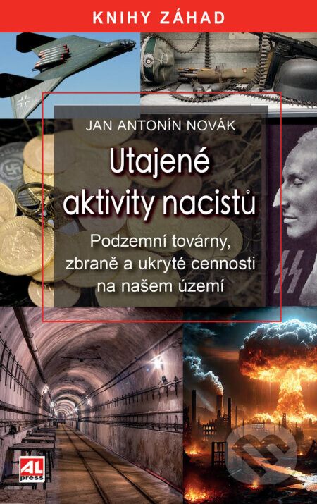Utajené aktivity nacistů - Jan Antonín Novák