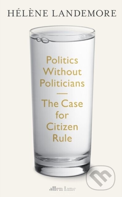 Politics Without Politicians - Helene Landemore