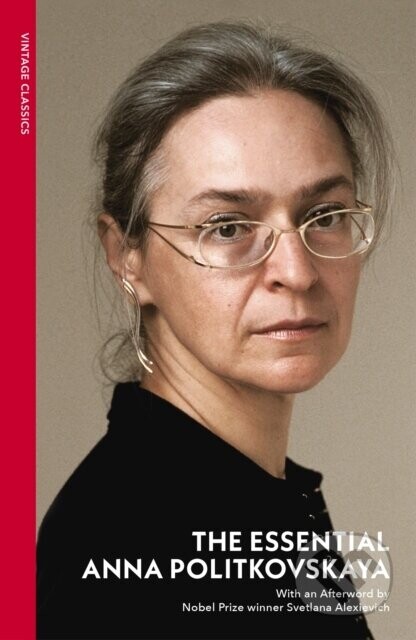 The Essential Anna Politkovskaya - Anna Politkovskaya