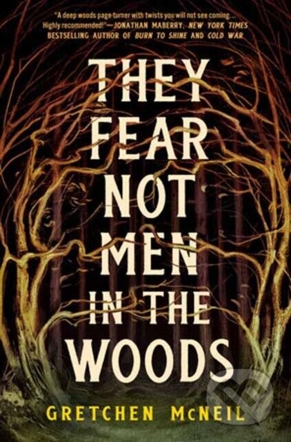 They Fear Not Men in the Woods - Gretchen Mcneil