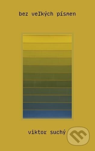 bez veľkých písmen - Viktor Suchý