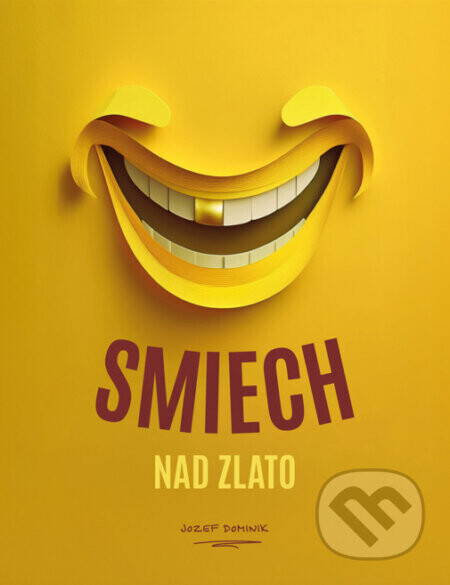 Smiech nad zlato - Jozef Dominik