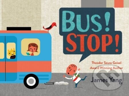Bus! Stop! - James Yang