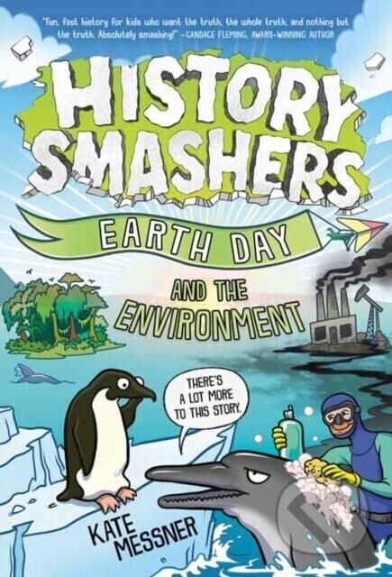 History Smashers: Earth Day and the Environment - Kate Messner