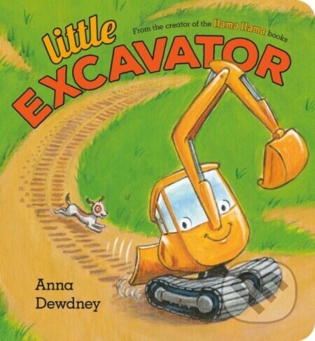 Little Excavator - Anna Dewdney