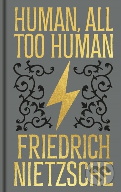 Human, All Too Human - Friedrich Nietzsche