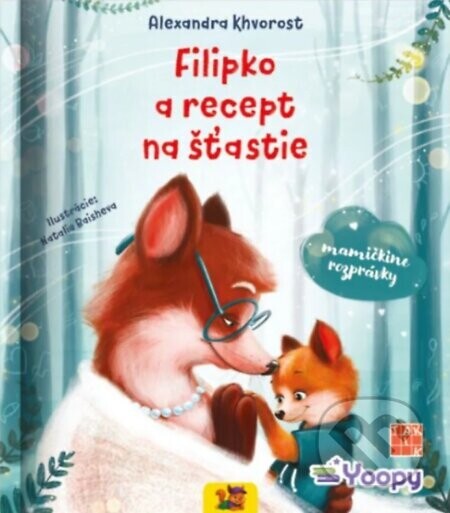 Filipko a recept na šťastie - Alexandra Khvorost, Natalia Baisheva (ilustrátor)