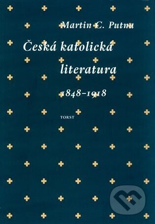 Česká katolická literatura v evropském kontextu - Martin C. Putna