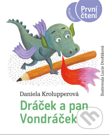 Dráček a pan Vondráček - Daniela Krolupperová