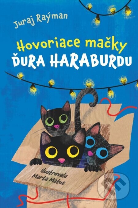 Hovoriace mačky Ďura Haraburdu - Juraj Raýman