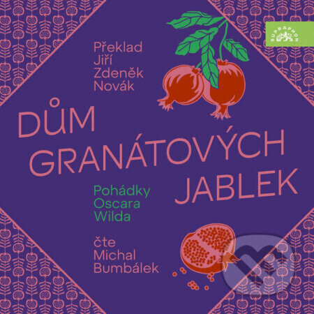 Dům granátových jablek - Oscar Wilde