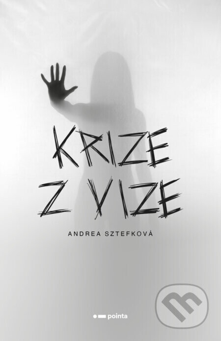 Krize z vize - Andrea Sztefková
