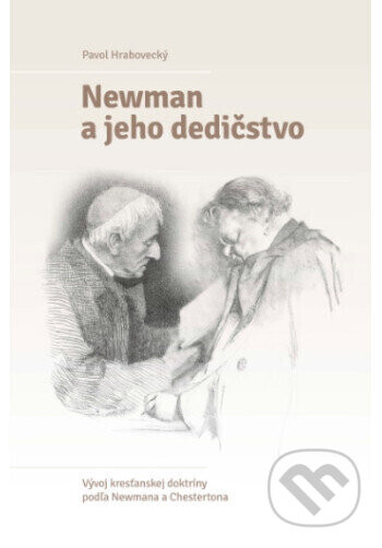 Newman a jeho dedičstvo - Pavol Hrabovecký