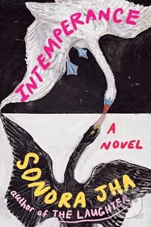 Intemperance - Sonora Jha
