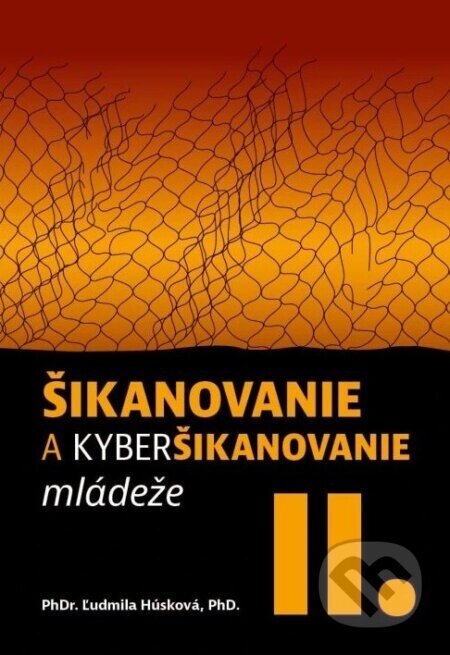 Šikanovanie a kyberšikanovanie mládeže 2 - Ľudmila Húsková