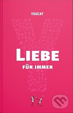 YOUCAT Liebe für immer -  YOUCAT Foundation