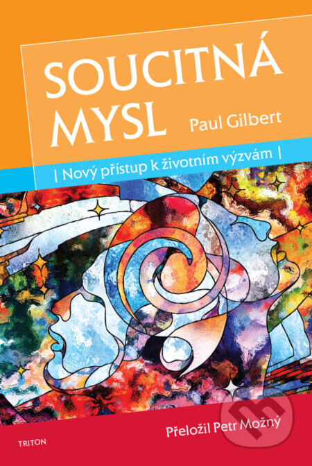 Soucitná mysl - Paul Gilbert