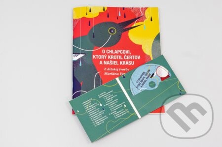 O chlapcovi, ktorý krotil čertov a našiel krásu + CD - Spoločnosť Mariana Vargu