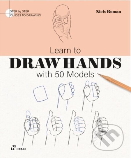 Learn To Draw Hands With 50 Models - Niels Roman