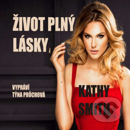 Život plný lásky - Kathy Smith