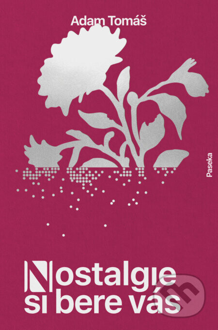 Nostalgie si bere vás - Adam Tomáš