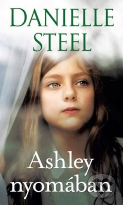 Ashley nyomában - Danielle Steel