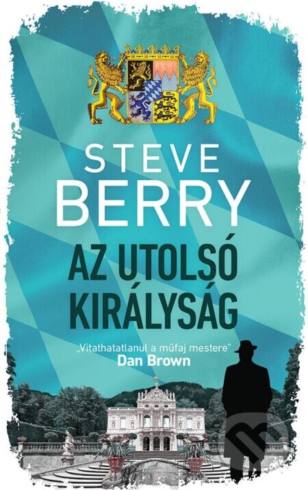 Az utolsó királyság - Steve Berry