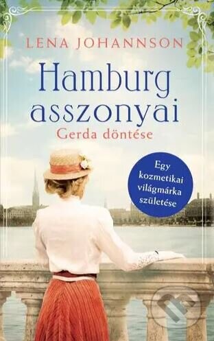 Hamburg asszonyai - Gerda döntése - Lena Johannson