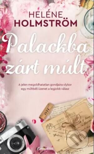 Palackba zárt múlt - Heléne Holmström