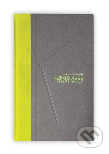 Dokedy bude trvať noc? - Adrien Candiard