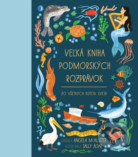 Veľká kniha podmorských rozprávok zo všetkých kútov sveta - Angela McAllister