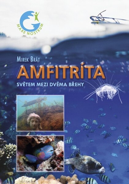 Amfitríta - Světem mezi dvěma břehy | BRÁT, Mirek