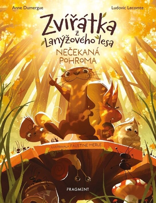 Zvířátka z Lanýžového lesa – Nečekaná pohroma