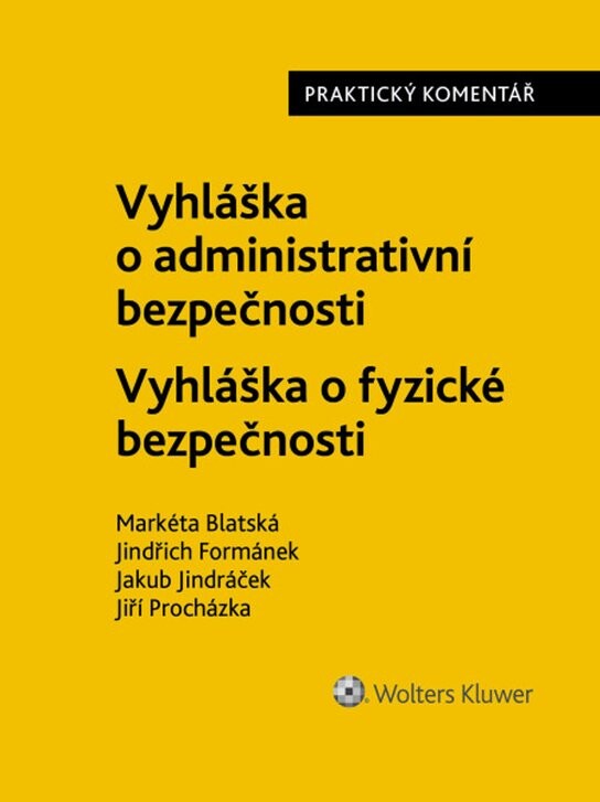 Vyhláška o administrativní bezpečnosti Vyhláška o fyzické bezpečnosti
