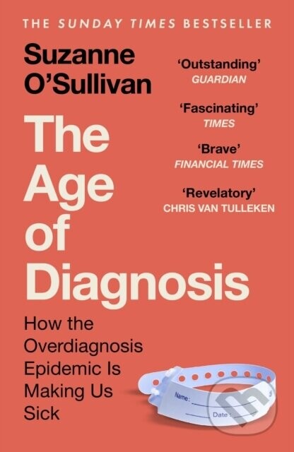 The Age of Diagnosis - Suzanne O’Sullivan