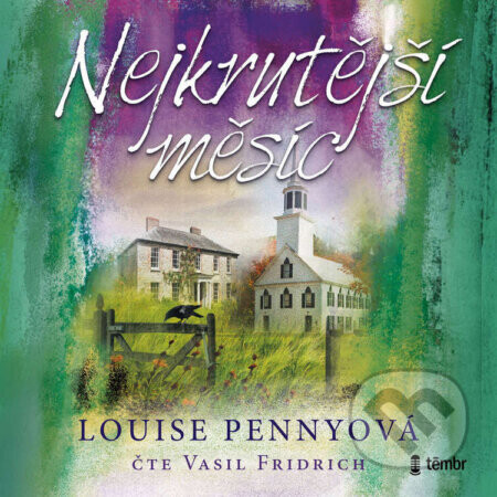 Nejkrutější měsíc - Louise Penny