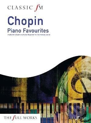 Classic FM: Chopin Piano Favourites - Fryderyk Chopin